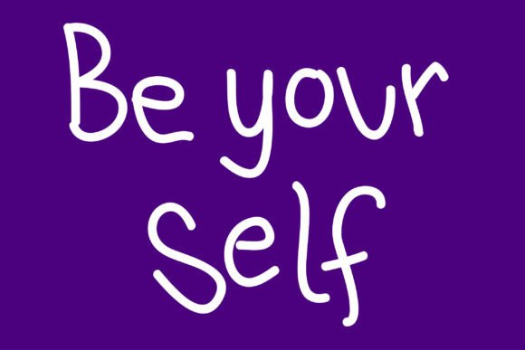 Be Your Self: Authenticity in Action