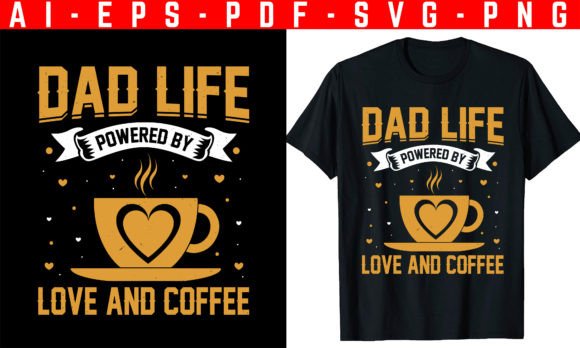Dad Life Powered by T-Shirt Design: When Being a Father Becomes Your Greatest Creative Fuel