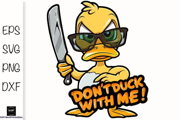 Don t Duck with Me Sarcastic Funny SVG: Why This Design Hits Different