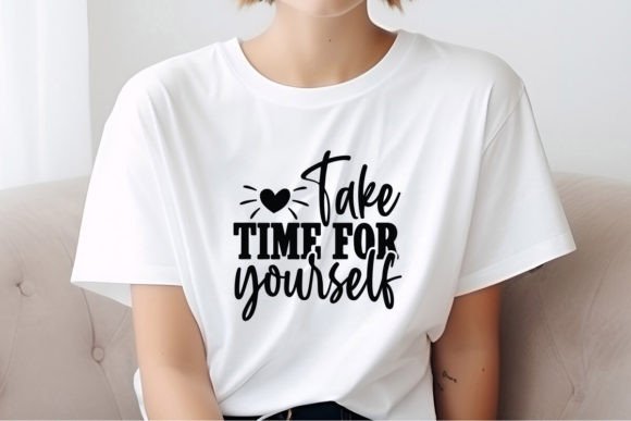 How to Use a “Take Time for Yourself” SVG Quote in Your Daily Workflow