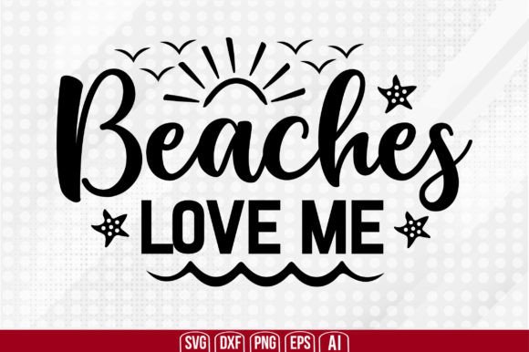 Why Beaches Love Me Svg Is Becoming a Staple for Creatives and Small Business Owners